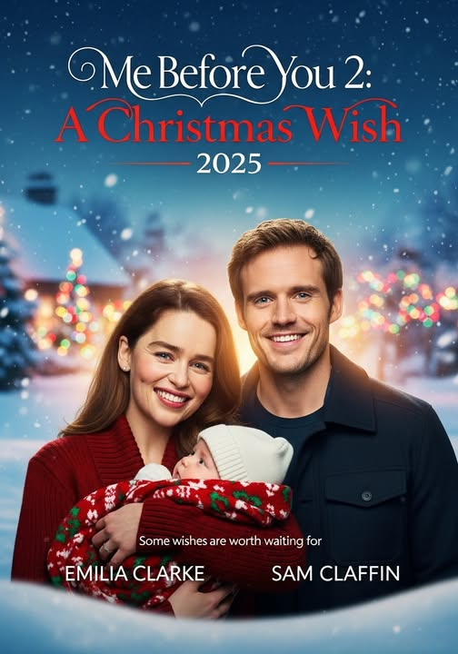 🎬 𝐌𝐞 𝐁𝐞𝐟𝐨𝐫𝐞 𝐘𝐨𝐮 𝟐: 𝐀 𝐂𝐡𝐫𝐢𝐬𝐭𝐦𝐚𝐬 𝐖𝐢𝐬𝐡 (𝟐𝟎𝟐𝟓)